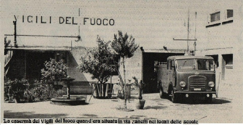 1970 La Caserma dei Vigili del Fuoco quando ancora era situata nei locali delle Scuole Elementari in Via Zanetti.jpg