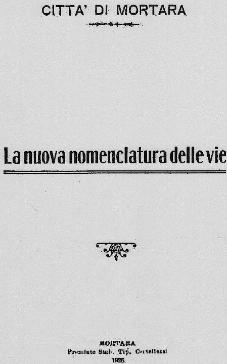 Il frontespizio della relazione della Commissione sulla nomenclatura delle vie di Mortara. E' del 1925 e fu pubblicata nel 1926.jpg